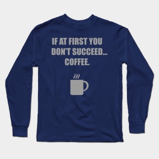 Dont Succeed Long Sleeve T-Shirt